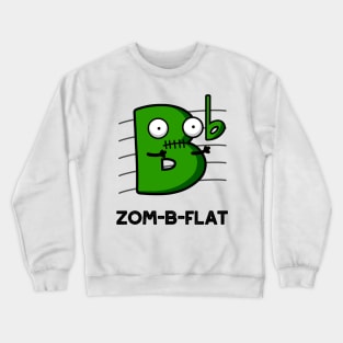 Zom-B-Flat Cute Halloween Zombie Music Pun Crewneck Sweatshirt